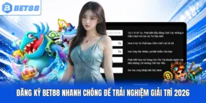 Đăng Ký BET88 Nhanh Chóng Để Trải Nghiệm Giải Trí 2026