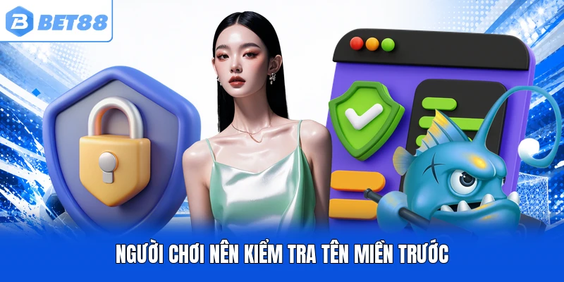 Người chơi nên kiểm tra tên miền trước
